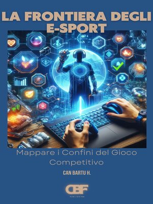 cover image of La Frontiera Degli E-Sport